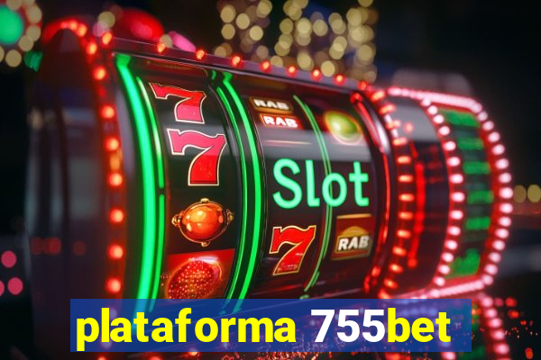 plataforma 755bet